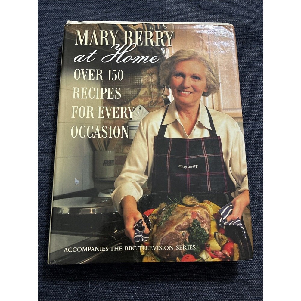 Mary Berry at Home: Over 150 Recipes for Every Occasion By Mary